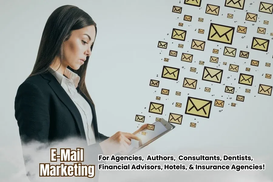 email marketing for agencies, email marketing for authors, email marketing for consultants, email marketing for dentists, email marketing for financial advisors, email marketing for hotels, email marketing for insurance agencies