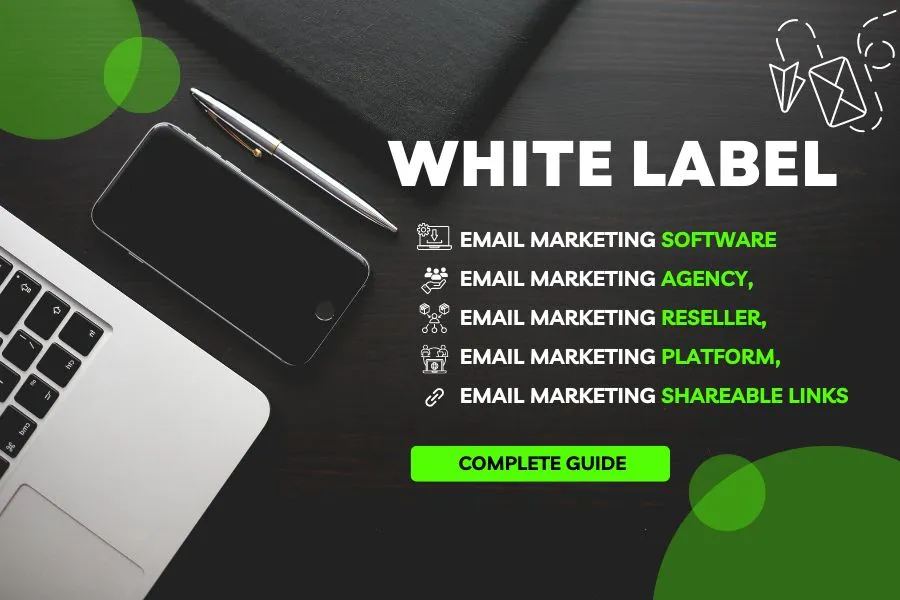 White label email marketing software, White label email marketing agency, White label email marketing reseller, White label email marketing platform, Shareable links in email marketing