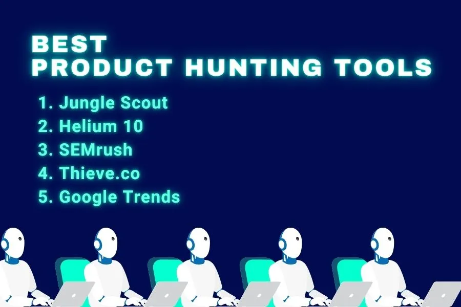 Best Product Hunting Tools, Product Hunting Techniques, Product Research Techniques, Product Discovery Tools