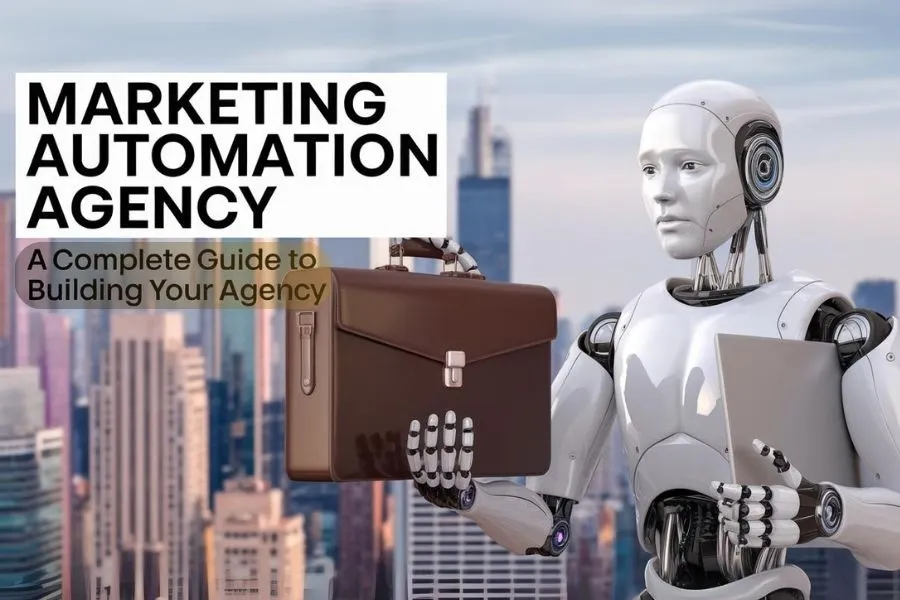 Marketing Automation Agency: 7 Steps to Building Your Agency