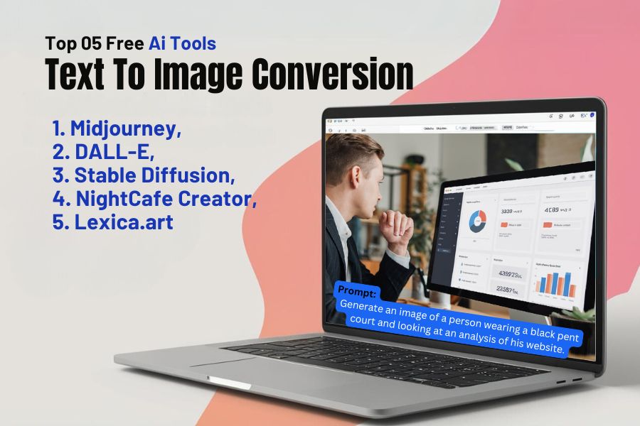 Top 05 Free Ai Tools For Text To Image Conversion