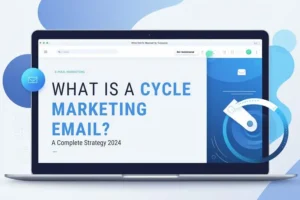 What Is a Cycle Marketing Email, Cycle Marketing Email, Cycle Email Strategy, Automated Cycle Marketing