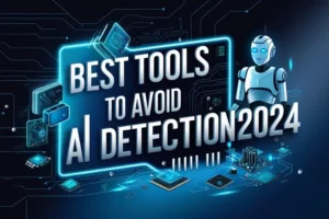 Tools To Avoid AI Detection