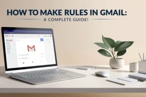 How To Make Rules In Gmail