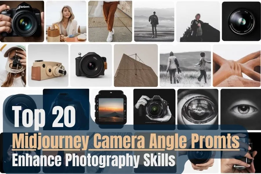 Top 20 Midjourney Camera Angle Promts to Elevate Your Photography Skills