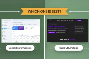 Google Search Console Vs Rapid URL Indexer