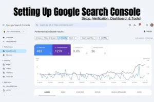 setting up google search console, account setup, site verification, gsc dashboard, property setup, google webmaster tools